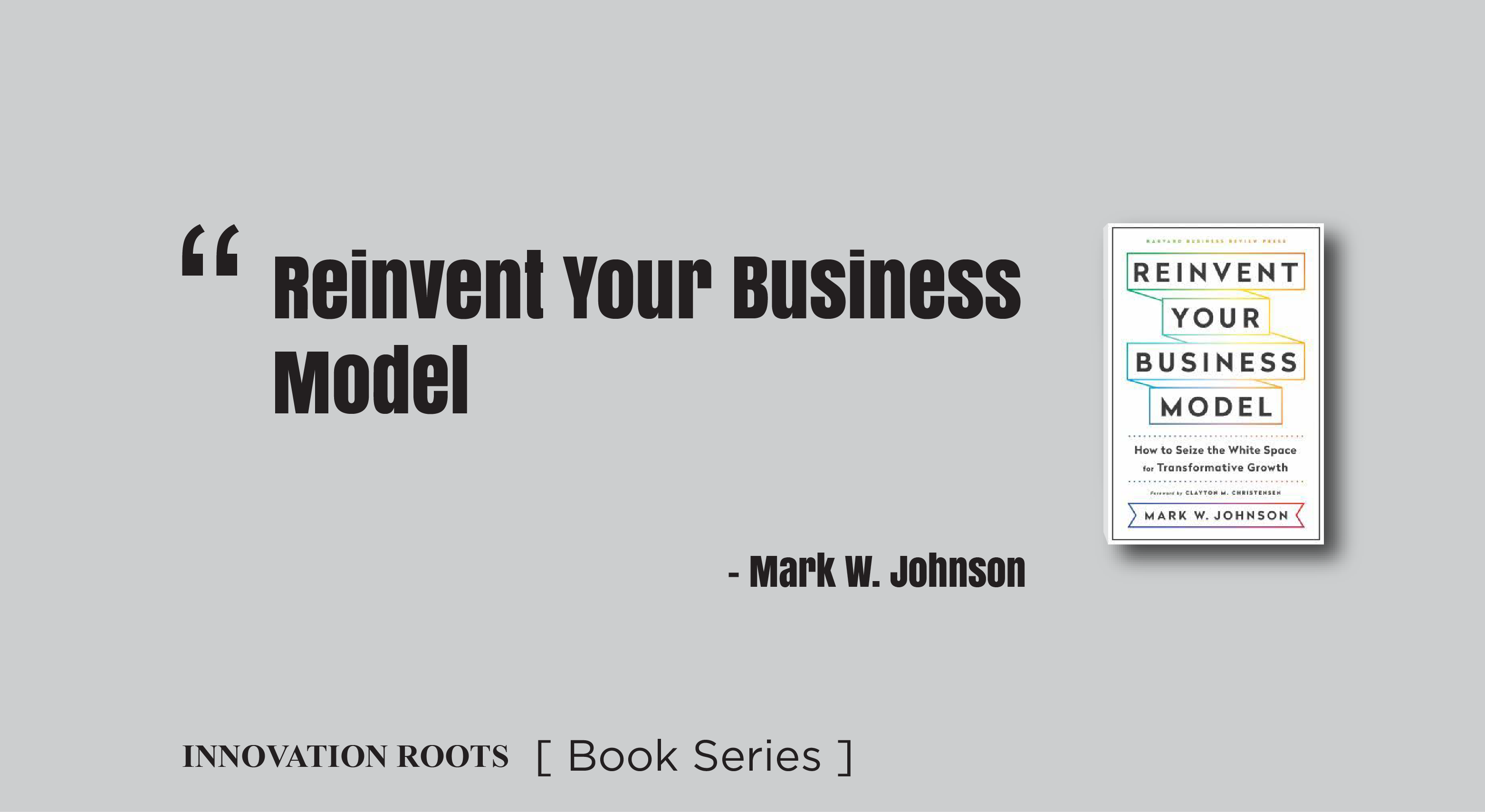 Reinvent Your Business Model | Book Series – INNOVATION ROOTS